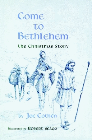 COME TO BETHLEHEM: The Christmas Story
