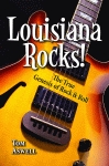 LOUISIANA ROCKS! The True Genesis of Rock and Roll