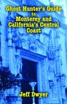 GHOST HUNTER'S GUIDE TO MONTEREY AND CALIFORNIA’S CENTRAL COASTepub Edition