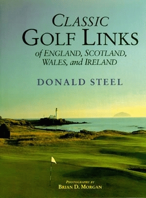 CLASSIC GOLF LINKS OF ENGLAND, SCOTLAND, WALES, AND IRELAND