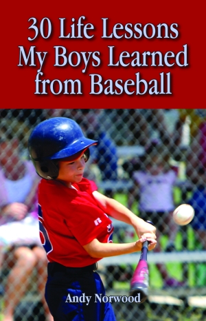My Life Lessons Learned In Baseball