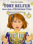 TOBY BELFER NEVER HAD A CHRISTMAS TREE
