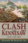 CLASH AT KENNESAW June and July 1864