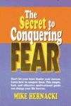 SECRET TO CONQUERING FEAR