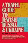 TRAVEL GUIDE TO JEWISH RUSSIA & UKRAINE, A  epub Edition
