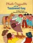 PHOEBE CLAPPSADDLE AND THE TUMBLEWEED GANG
