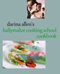 DARINA ALLEN'S BALLYMALOE  COOKING SCHOOL COOKBOOK