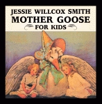 JESSIE WILLCOX SMITH MOTHER GOOSE FOR KIDS