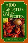 100 GREATEST CAJUN RECIPES, THE