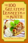100 GREATEST DESSERTS OF THE SOUTH, THE