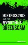 ERIN BROCKOVICH AND THE BEVERLY HILLS GREENSCAM